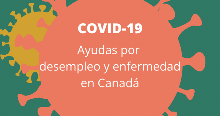 covid-19 ayudas al desempleo y enfermedad en Canada